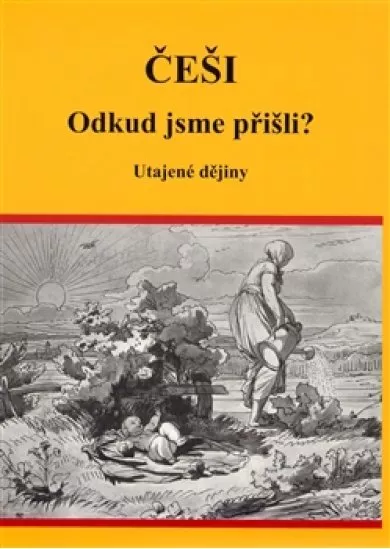 Češi - Utajené dějiny