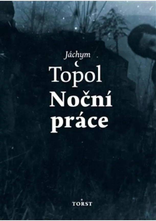 Jáchym Topol - Noční práce