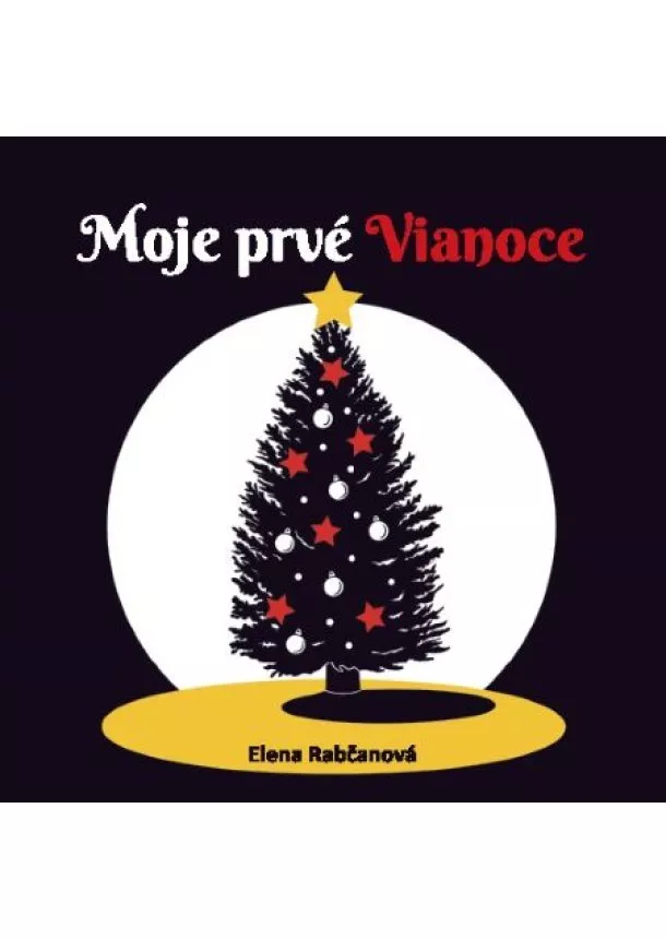 Elena Rabčanová - Moje prvé vianoce