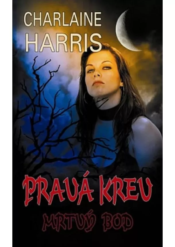 Charlaine Harris - Pravá krev 12 – Mrtvý bod