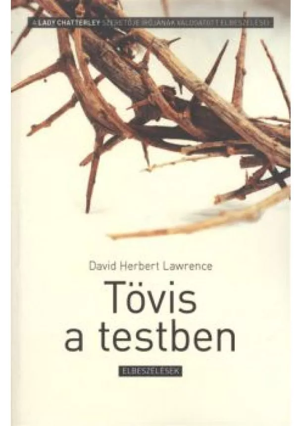 DAVID HERBERT LAWRENCE - TÖVIS A TESTBEN