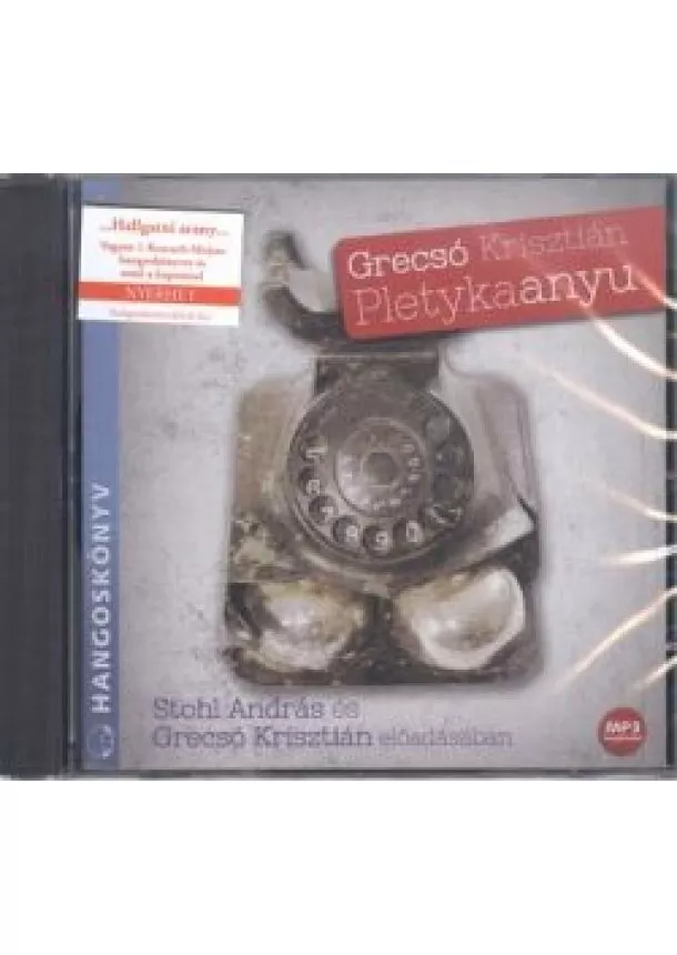 Grecsó Krisztián - Pletykaanyu /Mp3 hangoskönyv