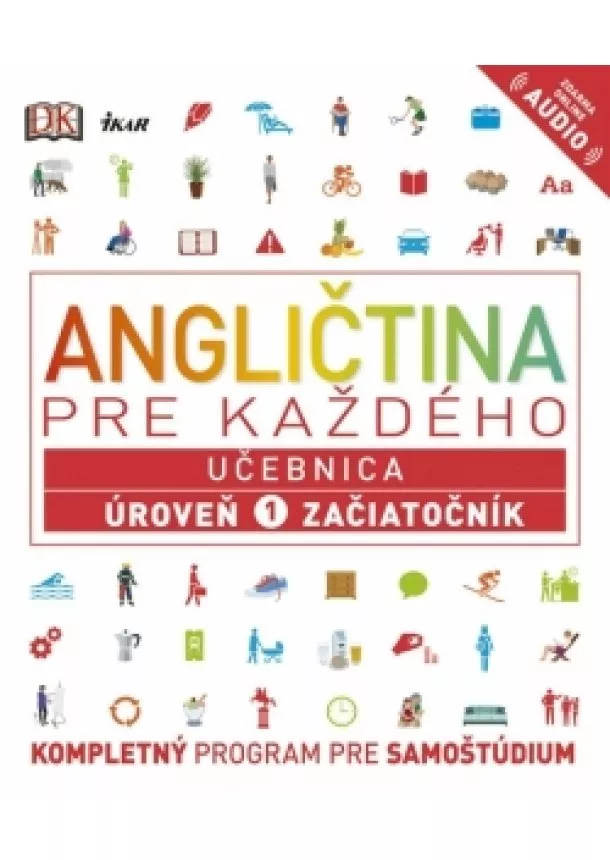 Kolektív - Angličtina pre každého - Učebnica: Úroveň 1 pre začiatočníkov