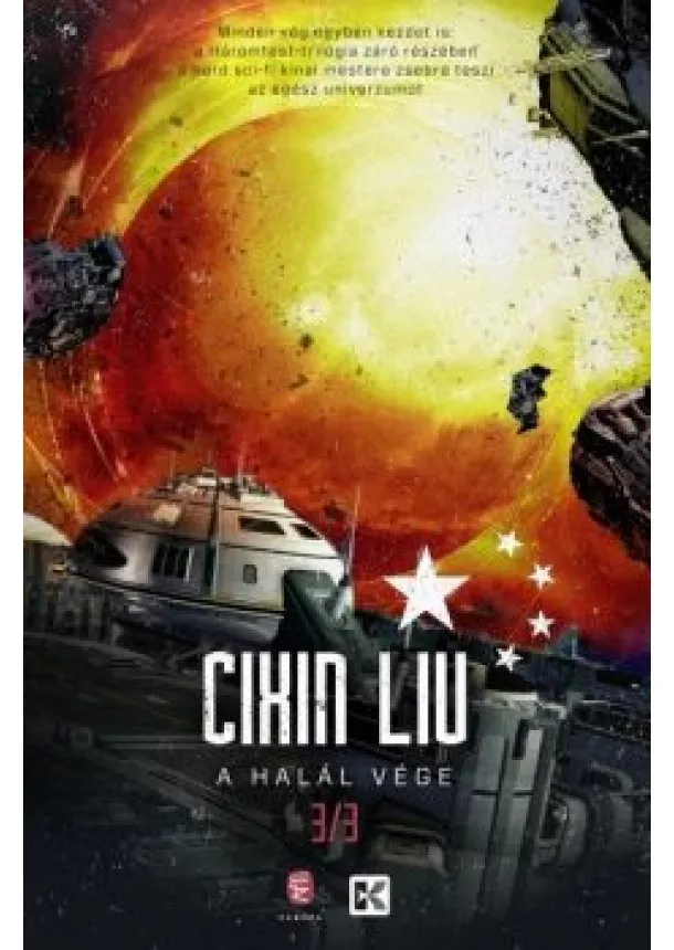 Cixin Liu - A halál vége /A háromtest-trilógia 3.