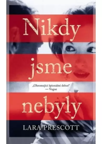 Nikdy jsme nebyly