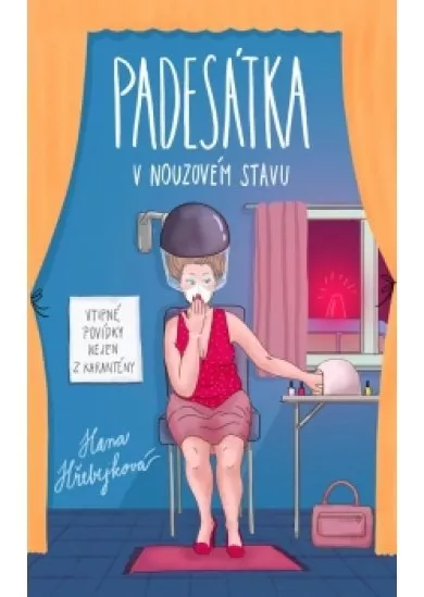 Padesátka v nouzovém stavu - Vtipné povídky nejen z karantény