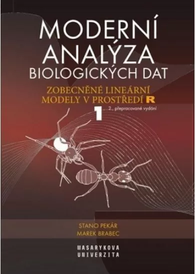 Moderní analýza biologických dat 1 (2.přepracované vydání) - Zobecněné lineární modely v prostředí R