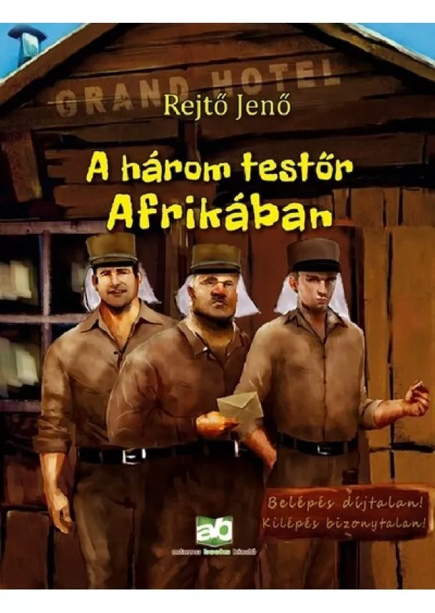 Rejtő Jenő - A három testőr Afrikában