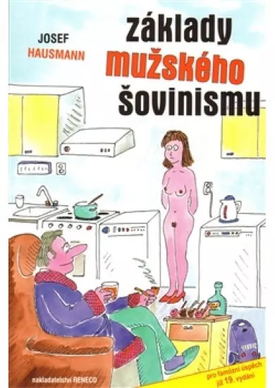 Základy mužského šovinismu - 19. vydání