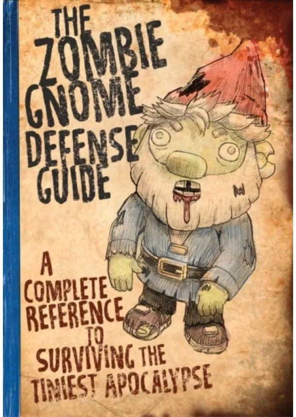 Shaenon K. Garrity, Andrew Farago - The Zombie Gnome Defense Guide