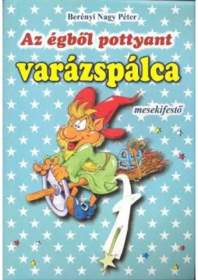 AZ ÉGBŐL POTTYANT VARÁZSPÁLCA