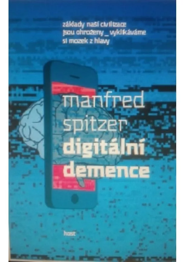 Manfred Spitzer - Digitální demence