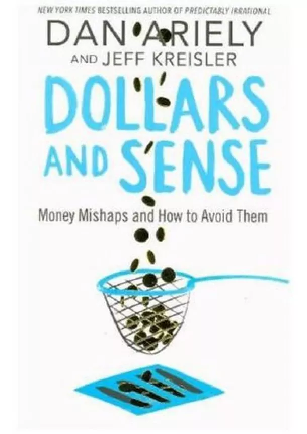 Dan Ariely, Jeff Kreisler - Dallars and Sense