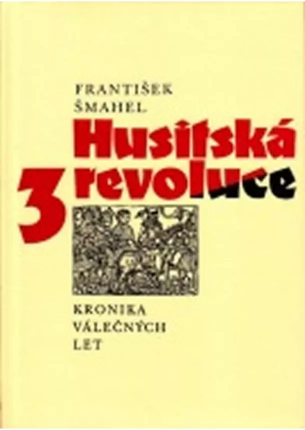 Šmahel František - Husitská revoluce 3.