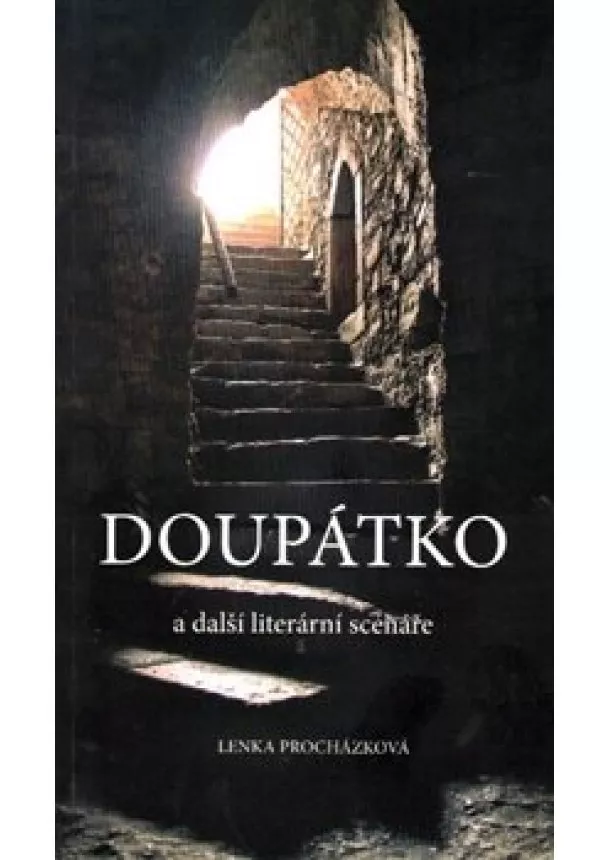 Lenka Procházková - Doupátko a další literární scénáře