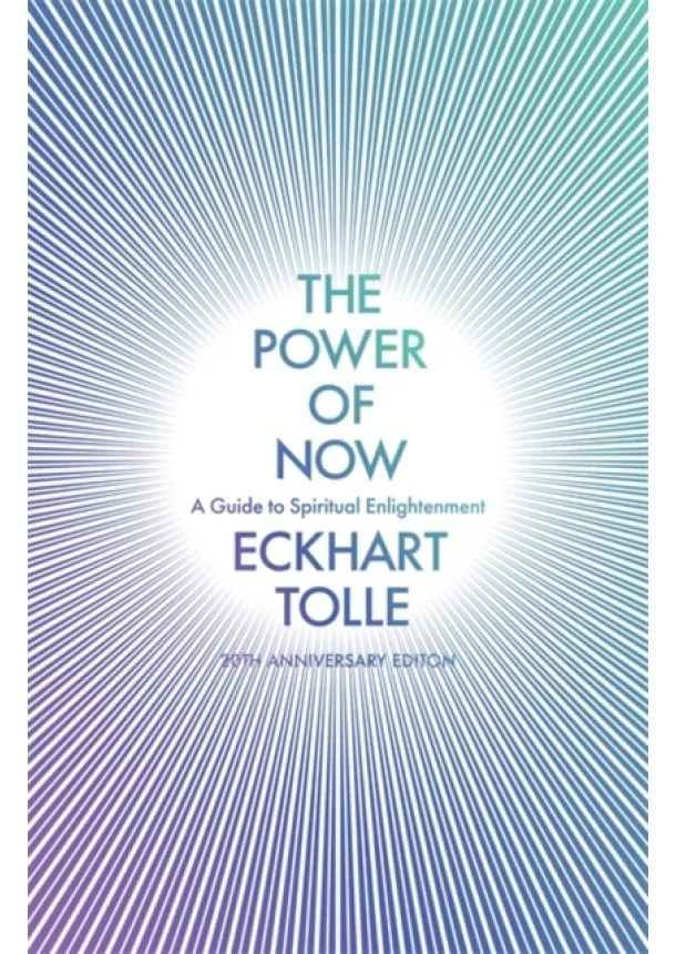 Eckhart Tolle - The Power of Now 20th Anniversary Edition