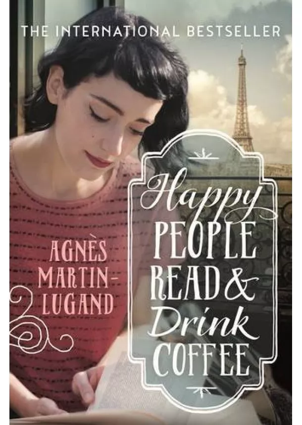 Agnes Martin-Lugand - Happy People Read and Dring Coffee