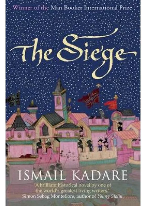 Ismail Kadare - Siege