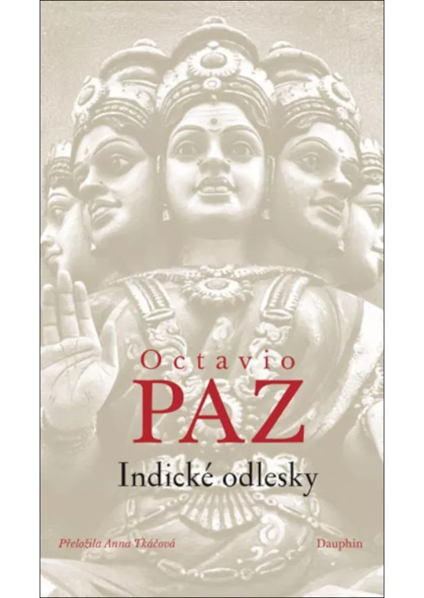 Octavio Paz  - Indické odlesky