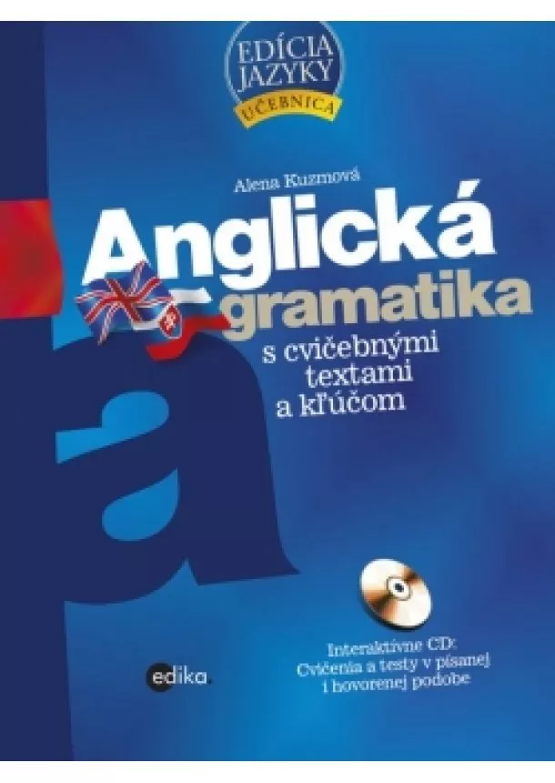 Alena Kuzmová - Anglická gramatika s cvičebnými textami a kľúčom