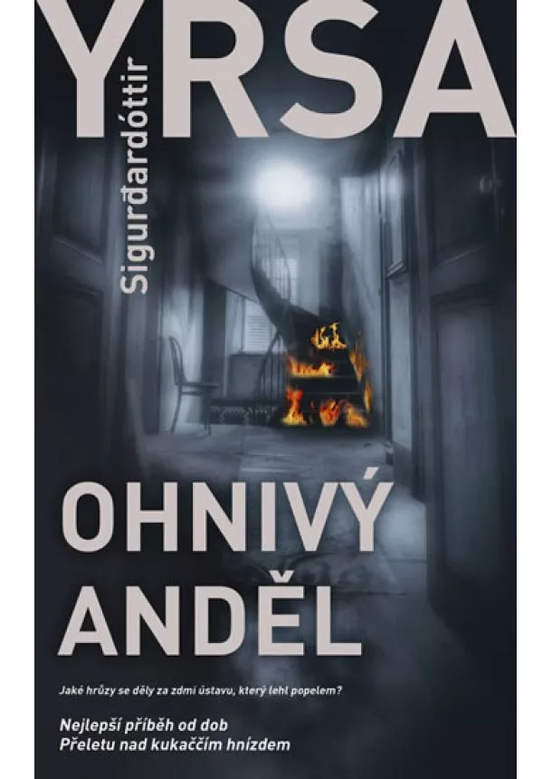 Yrsa Sigurdardóttir - Ohnivý anděl - Jaké hrůzy se děly za zdmi ústavu pro postižené, který lehl popelem?