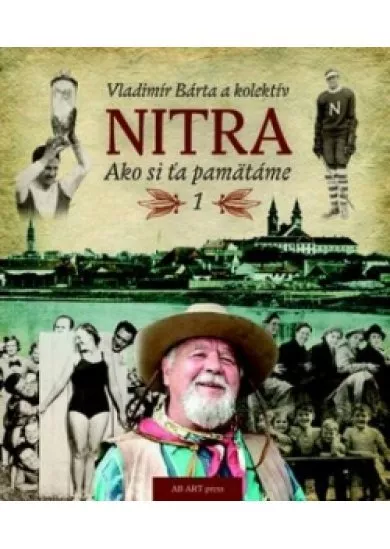 NITRA – Ako si ťa pamätáme 1