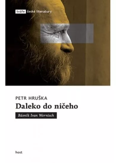 Daleko do ničeho - Básník Ivan Wernisch