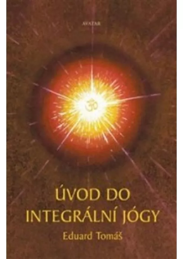 Eduard Tomáš - Úvod do integrální jógy