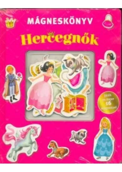 Hercegnők - Mágneskönyv - Játék és mese 16 mágnessel