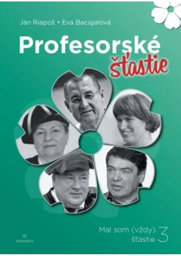 Eva Bacigalová, Ján Riapoš - Profesorské šťastie