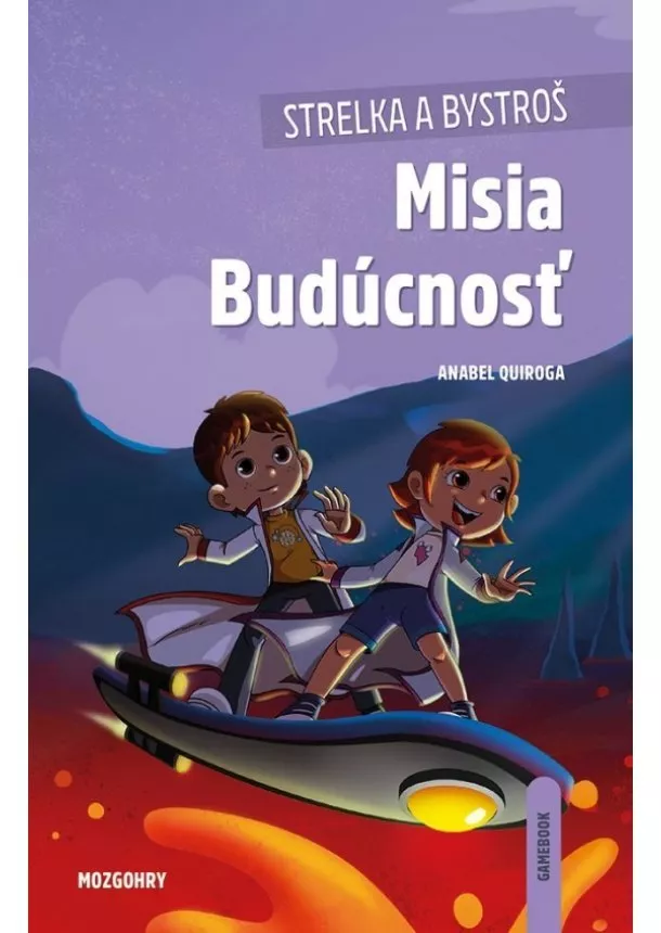 Anabel Quiroga - Strelka a Bystroš: Misia Budúcnosť