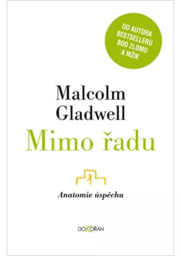 Malcolm Gladwell - Mimo řadu - anatomie úspěchu