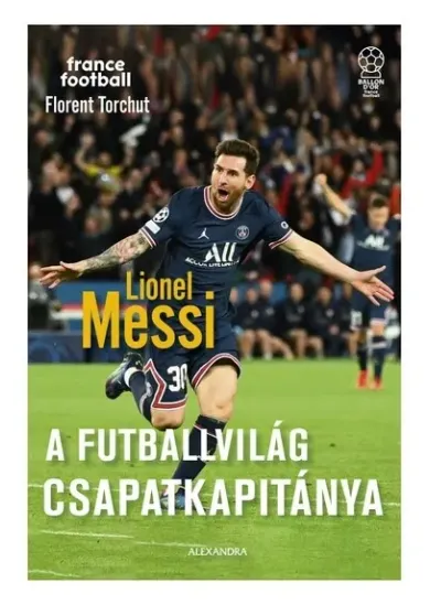Lionel Messi - A futballvilág csapatkapitánya