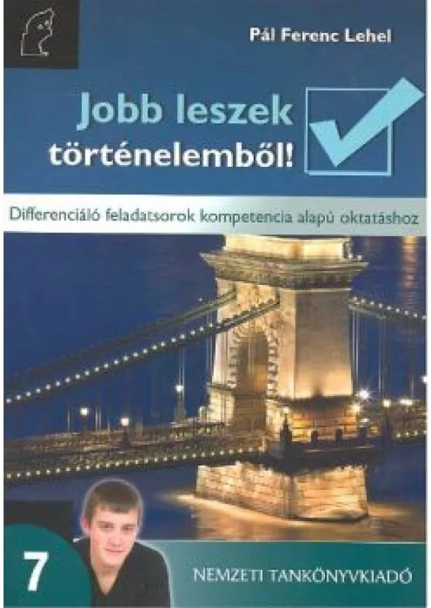 PÁL FERENC LEHEL - JOBB LESZEK TÖRTÉNELEMBŐL! 7.