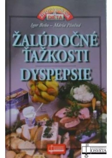 Žalúdočné ťažkosti - Dyspepsie