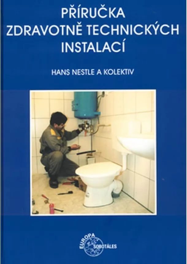 Hans Nestle - Příručka zdravotně technických instalací