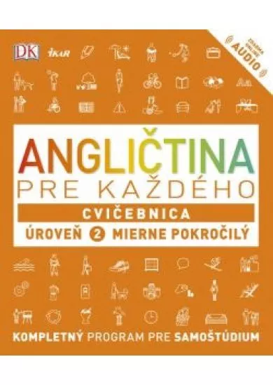 Angličtina pre každého - Cvičebnica: Úroveň 2 pre mierne pokročilých