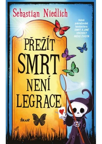 Přežít Smrt není legrace