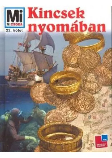 KINCSEK NYOMÁBAN