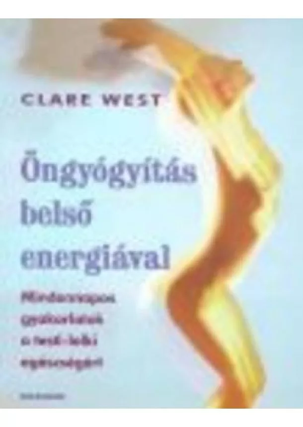 Clare West - ÖNGYÓGYÍTÁS BELSŐ ENERGIÁVAL