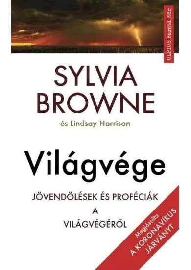 Világvége - Jövendölések és próféciák a világvégéről