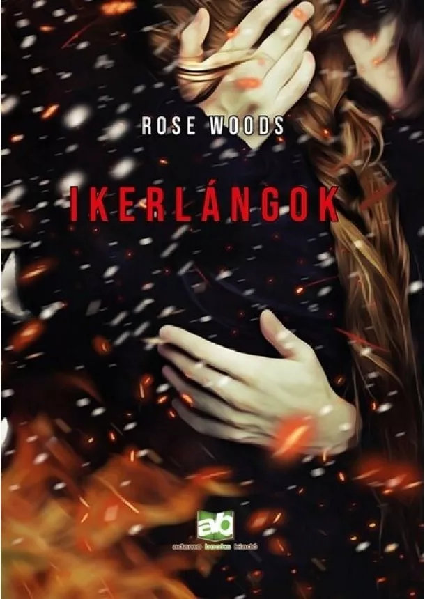 Rose Woods - Ikerlángok