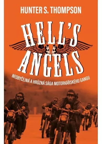 Hell´s Angels (český jazyk) - Neobyčejná a hrůzná sága motorkářského gangu