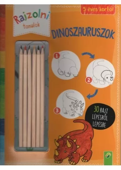 Rajzolni tanulok: Dinoszauruszok - Színes ceruzával - 30 rajz lépésről lépésre