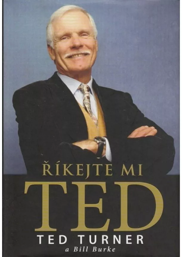 Ted Turner, Burke Bill - Říkejte mi Ted