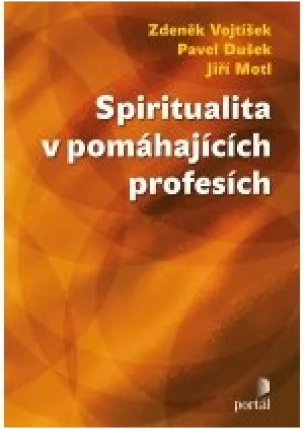 Zdeněk Vojtíšek a kol. - Spiritualita v pomáhajících profesích