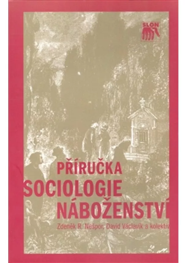 Zdeněk R. Nešpor , David Václavík  - Příručka sociologie náboženství