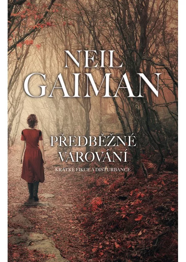 Neil Gaiman - Předběžné varování - Krátké fikce a disturbance