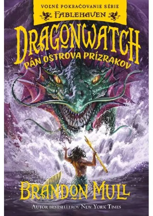 Brandon Mull - Dragonwatch - Pán ostrova prízrakov (3. diel )