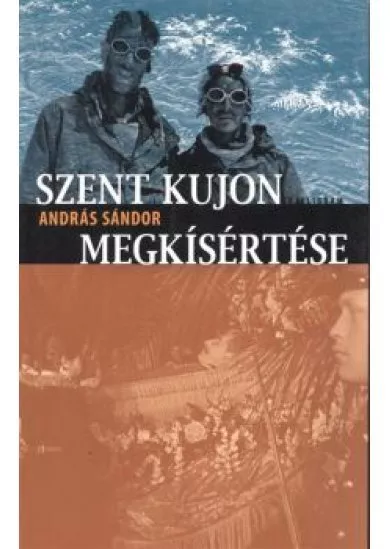 SZENT KUJON MEGKÍSÉRTÉSE